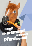 ​Postkarte Damit Dir niemand was vom Pferd erzählt! (Wahlaufruf)
